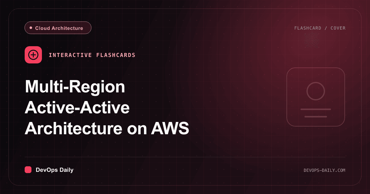 Multi-Region Active-Active Architecture on AWS