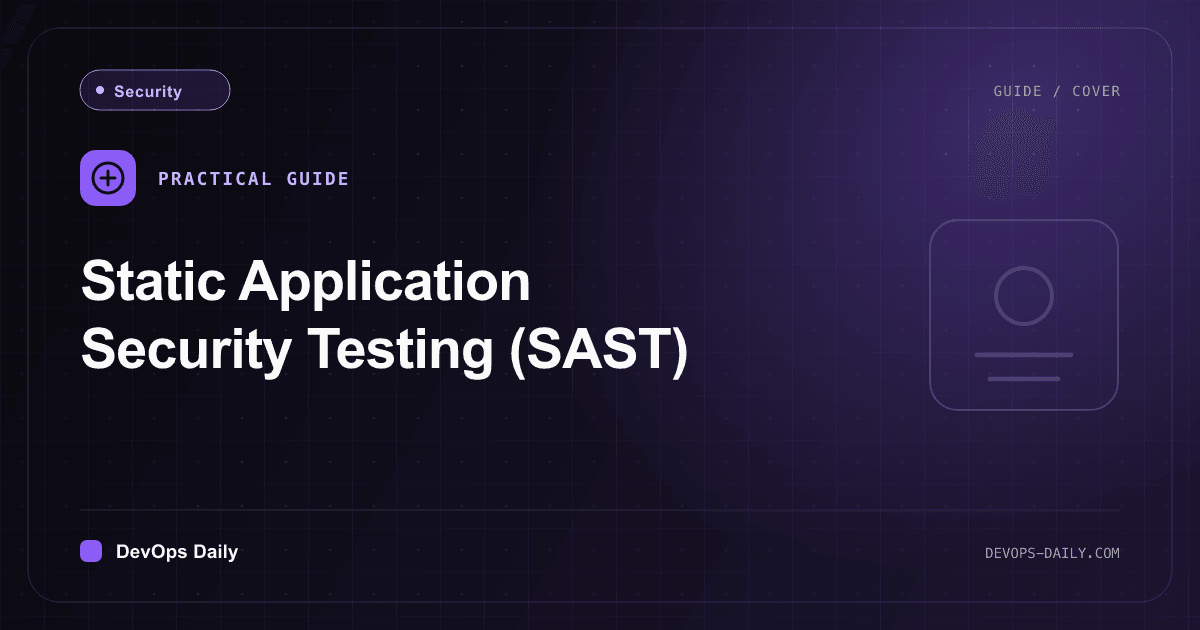 Static Application Security Testing (SAST)