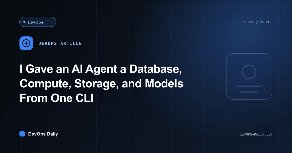 I Gave an AI Agent a Database, Compute, Storage, and Models From One CLI