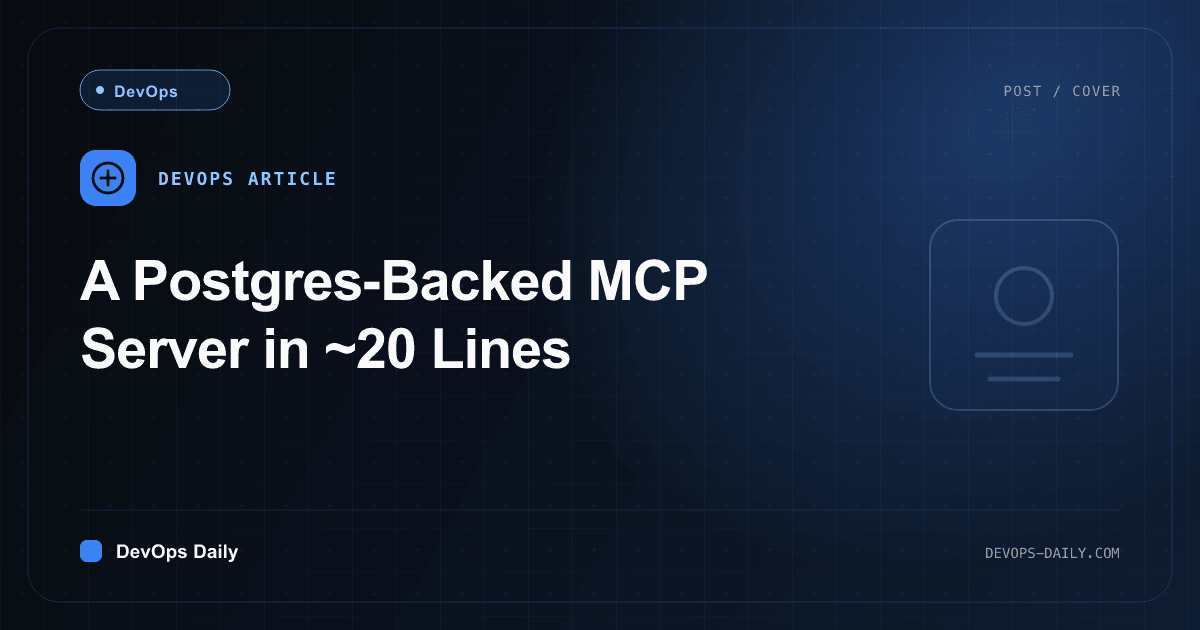 A Postgres-Backed MCP Server in ~20 Lines
