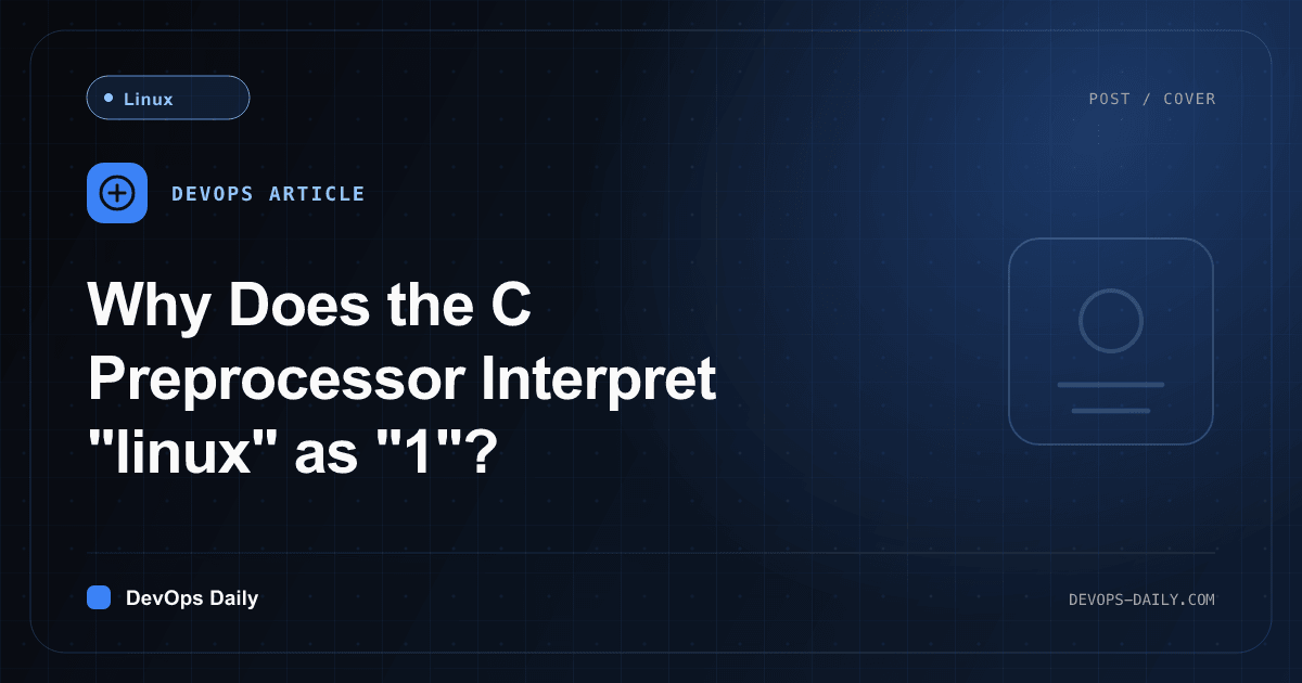 Why Does the C Preprocessor Interpret "linux" as "1"?